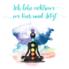 ich lebe achtsam im hier und jetzt affirmation 100x100 - "Ich lebe achtsam" - Tasse