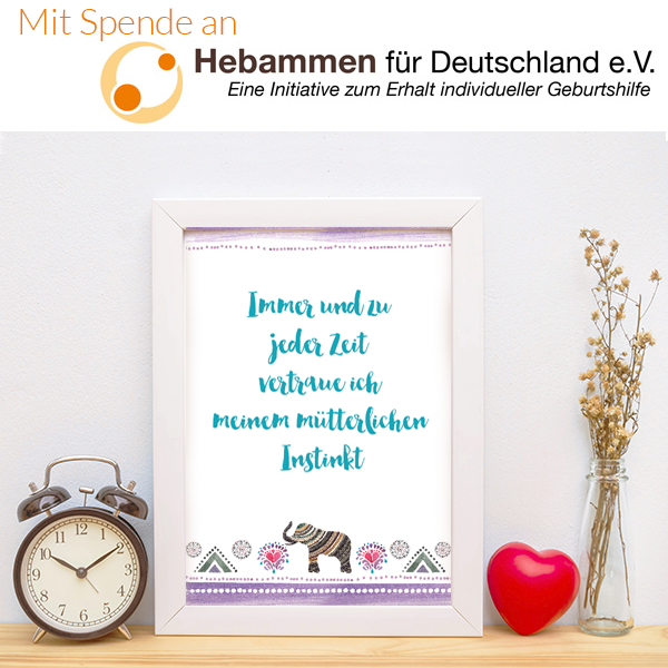 Hinweis zur Spendenaktion beim Poster „Immer und zu jeder Zeit vertraue ich meinem mütterlichen Instinkt“